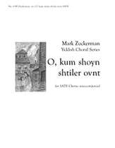 O Kum Shoyn Shtiler Ovnt SATB choral sheet music cover